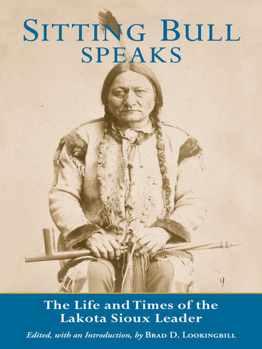 Title details for Sitting Bull Speaks by Brad Lookingbill - Wait list